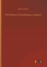 Produktbild: The History of Gambling in England