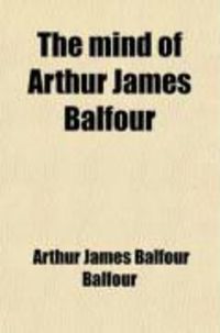 Produktbild: The Mind of Arthur James Balfour