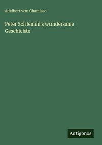 Produktbild: Peter Schlemihl's wundersame Geschichte