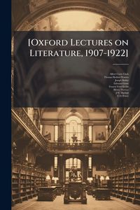 Produktbild: [Oxford Lectures on Literature, 1907-1922]