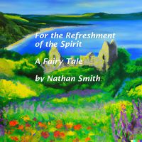 Produktbild: For the Refreshment of the Spirit: A Fairy Tale