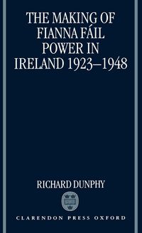 Produktbild: The Making of Fianna Fail Power in Ireland 1923-1948