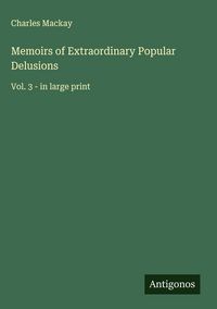 Produktbild: Memoirs of Extraordinary Popular Delusions