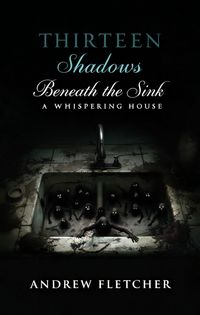 Produktbild: Thirteen Shadows Beneath the Sink