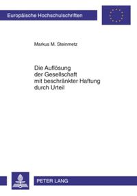Produktbild: Die Aufl&ouml;sung der Gesellschaft mit beschr&auml;nkter Haftung durch Urteil