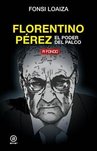 Produktbild: Florentino P&eacute;rez, el poder del palco