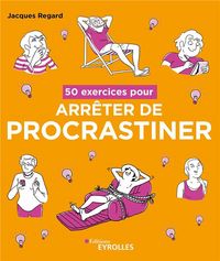 Produktbild: 50 Exercices Pour Arreter de Procrastiner