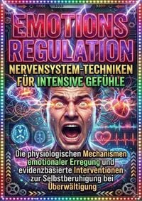 Produktbild: Emotionsregulation: Nervensystem-Techniken f&uuml;r intensive Gef&uuml;hle