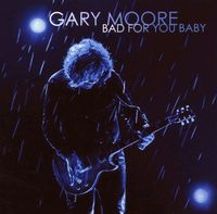 Produktbild: Moore, G: Bad For You Baby