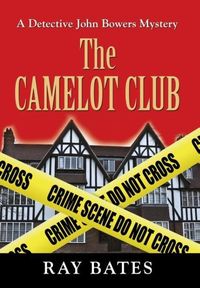 Produktbild: THE CAMELOT CLUB - with Detective John Bowers