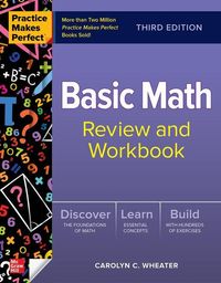 Produktbild: Practice Makes Perfect: Basic Math Review and Workbook, Third Edition