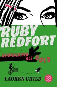 Produktbild: Ruby Redfort &ndash; Gef&auml;hrlicher als Gold