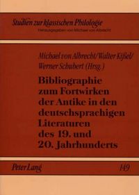 Produktbild: Bibliographie zum Fortwirken der Antike in den deutschsprachigen Literaturen des 19. und 20. Jahrhunderts
