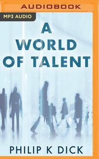 Bild vom Artikel A World of Talent vom Autor Philip K. Dick