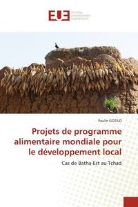 Produktbild: Projets de programme alimentaire mondiale pour le d&eacute;veloppement local