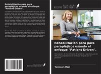 Produktbild: Rehabilitaci&oacute;n para para parapl&eacute;jicos usando el enfoque "Patient Driven".