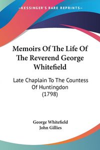 Produktbild: Memoirs Of The Life Of The Reverend George Whitefield