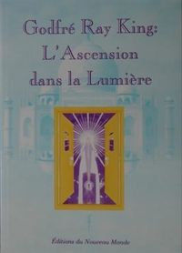 Produktbild: Godfre Ray King : l'Ascension dans la Lumiere