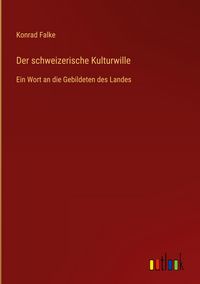 Produktbild: Der schweizerische Kulturwille