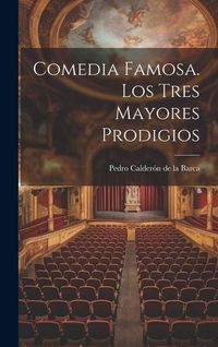 Produktbild: Comedia Famosa. Los Tres Mayores Prodigios