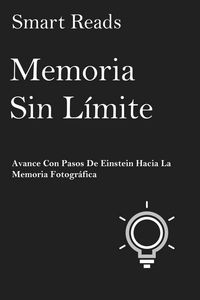 Produktbild: Memoria sin l&iacute;mite: Avance con pasos de Einstein hacia la Memoria Fotogr&aacute;fica