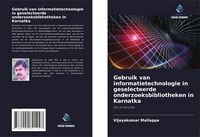 Produktbild: Gebruik van informatietechnologie in geselecteerde onderzoeksbibliotheken in Karnatka