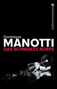 Bild vom Artikel Das schwarze Korps vom Autor Dominique Manotti