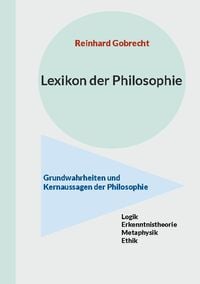 Bild vom Artikel Lexikon der Philosophie vom Autor Reinhard Gobrecht