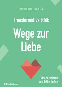 Produktbild: Transformative Ethik - Wege zur Liebe