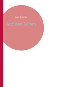 Produktbild: Auf das Leben