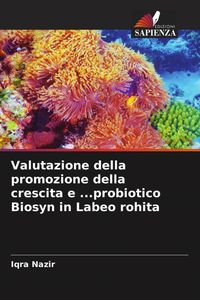Produktbild: Valutazione della promozione della crescita e ...probiotico Biosyn in Labeo rohita