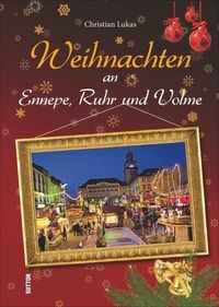 Bild vom Artikel Weihnachten an Ennepe, Ruhr und Volme vom Autor Christian Lukas