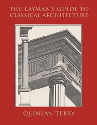 Produktbild: The Layman's Guide to Classical Architecture