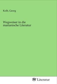 Produktbild: Wegweiser in die marianische Literatur