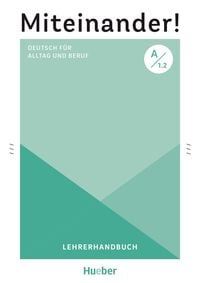 Produktbild: Miteinander! Deutsch f&uuml;r Alltag und Beruf A1.2