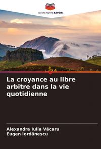 Produktbild: La croyance au libre arbitre dans la vie quotidienne