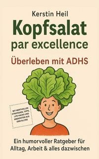 Produktbild: Kopfsalat par excellence - &Uuml;berleben mit ADHS