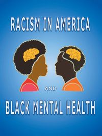 Produktbild: Racism in America and Black Mental Health
