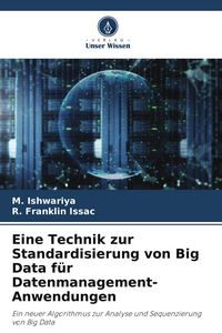 Produktbild: Eine Technik zur Standardisierung von Big Data f&uuml;r Datenmanagement-Anwendungen