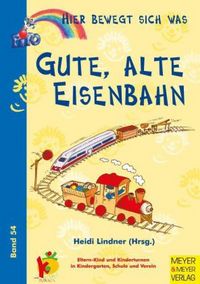 Produktbild: Hier bewegt sich was 54. Gute alte Eisenbahn
