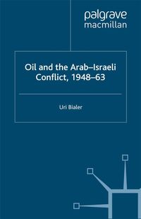 Bild vom Artikel Oil and the Arab-Israeli Conflict, 1948-1963 vom Autor U. Bialer
