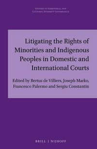 Produktbild: Litigating the Rights of Minorities and Indigenous Peoples in Domestic and International Courts