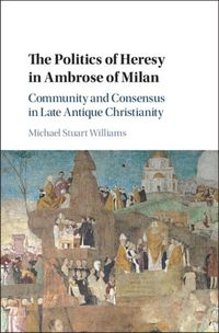 Produktbild: Politics of Heresy in Ambrose of Milan