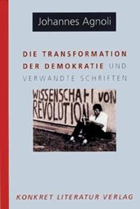 Bild vom Artikel Die Transformation der Demokratie und verwandte Schriften vom Autor Johannes Agnoli