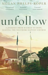 Produktbild: Phelps-Roper, M: Unfollow