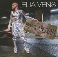 Produktbild: Elia Vens: Back To Bedlam