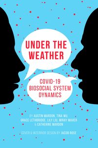 Produktbild: Under the Weather: COVID-19 Biosocial System Dynamics