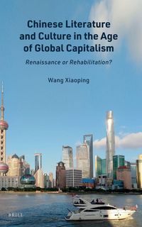 Produktbild: Chinese Literature and Culture in the Age of Global Capitalism