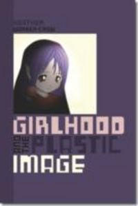 Produktbild: Warren Crow, H: Girlhood and the Plastic Image