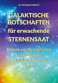 Produktbild: Galaktische Botschaften f&uuml;r Erwachende Sternensaat